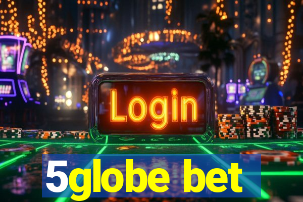 5globe bet